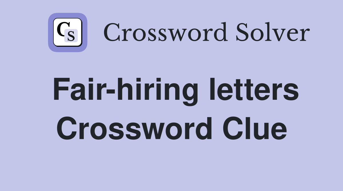 Fair hiring letters Crossword Clue Answers Crossword Solver